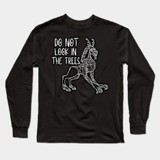 Do Not Look in the Trees (Wendigo Cryptid) Long Sleeve T-Shirt